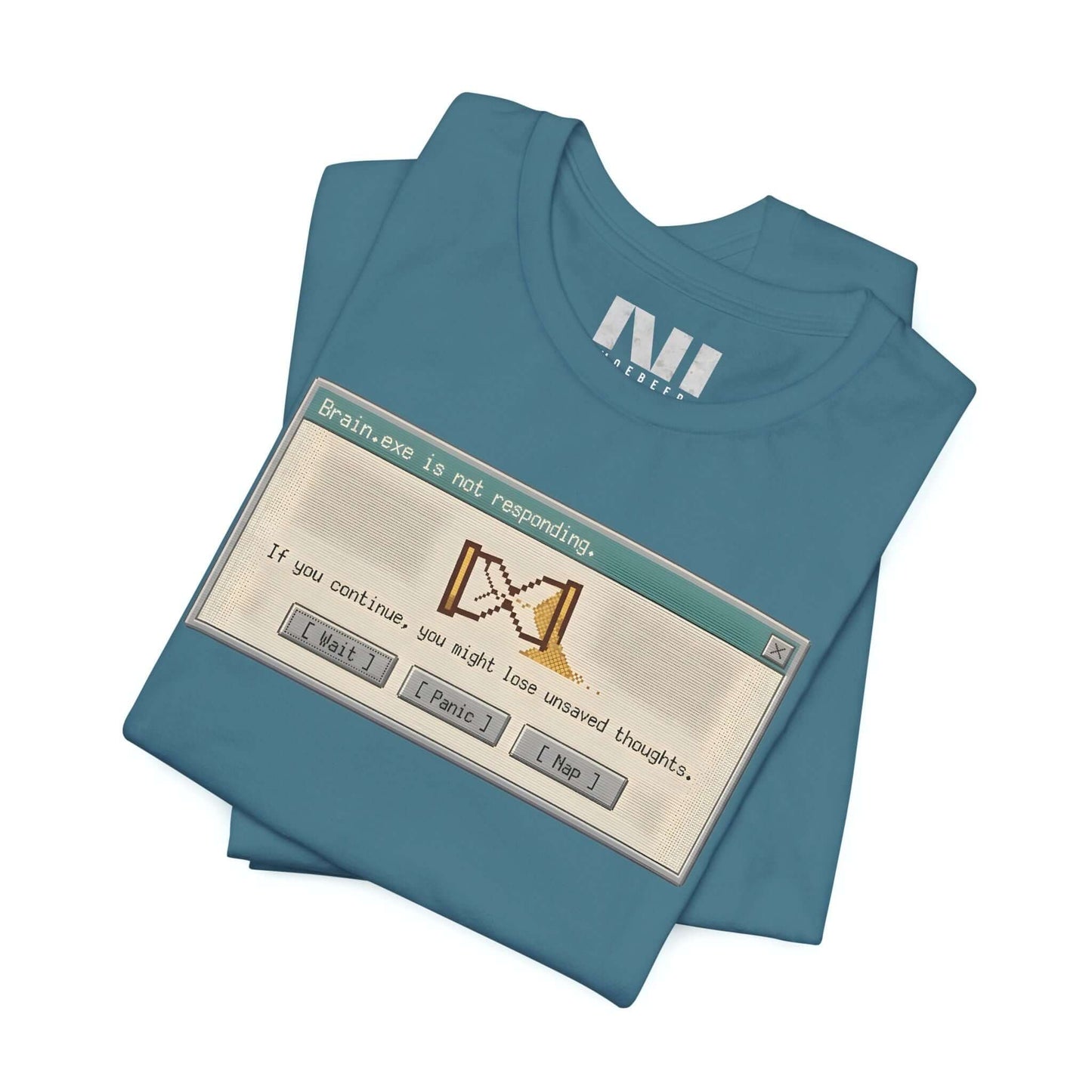 t-shirt with a system dialogue box reading "Attention: Not Responding." #Heather Deep Teal