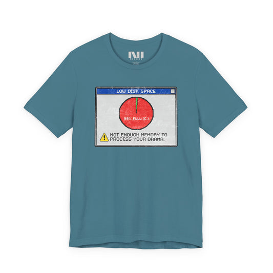 Heather deep Teal blue graphic t-shirt featuring a retro computer error message that reads "Not enough memory to process your drama" with a 99% full disk pie chart icon. #Heather Deep Teal
