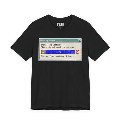Black graphic t-shirt featuring a retro computer "Morning Update" progress bar design with the text "Installing Caffeine... Please do not speak to the user." #Black