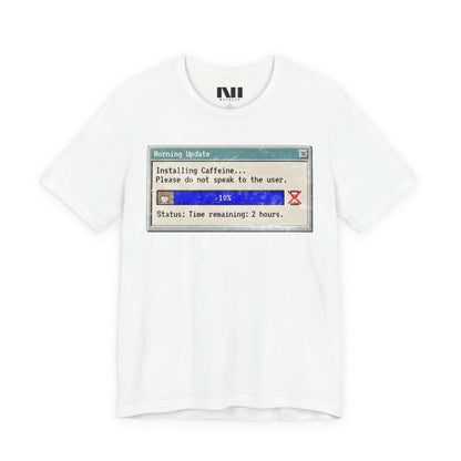 White graphic t-shirt featuring a retro computer "Morning Update" progress bar design with the text "Installing Caffeine... Please do not speak to the user." #White